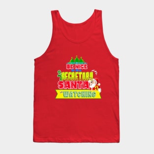 Be nice to the Secretary Santa is watching gift idea Tank Top